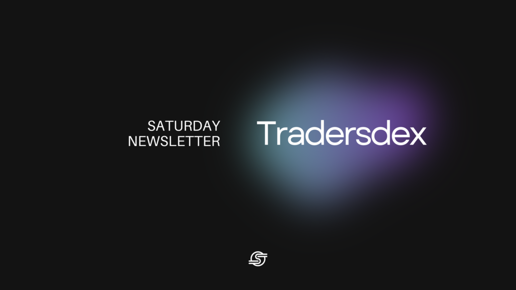 Saturday Newsletter Tradersdex Crypto News